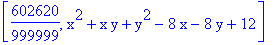 [602620/999999, x^2+x*y+y^2-8*x-8*y+12]